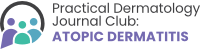 Practical Dermatology Journal Club: Atopic Dermatitis