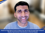 Patient at High Risk of Loss to Follow-Up, Part of the Focused Sight Initiative…