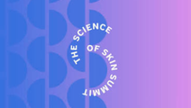 Science of Skin Summit