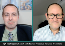 IgA Nephropathy Care: A Shift Toward Proactive, Targeted Treatment
