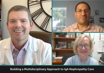 Building a Multidisciplinary Approach to IgA Nephropathy Care