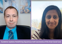 Guideline Updates Redefining Squamous Cell Carcinoma of the Anal Canal Care
