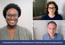 Counseling Patients on Myelofibrosis Treatment Goals and Expectations