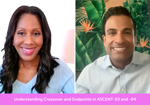 Understanding Crossover and Endpoints in ASCENT-03 and -04