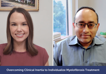 Overcoming Clinical Inertia to Individualize Myelofibrosis Treatment