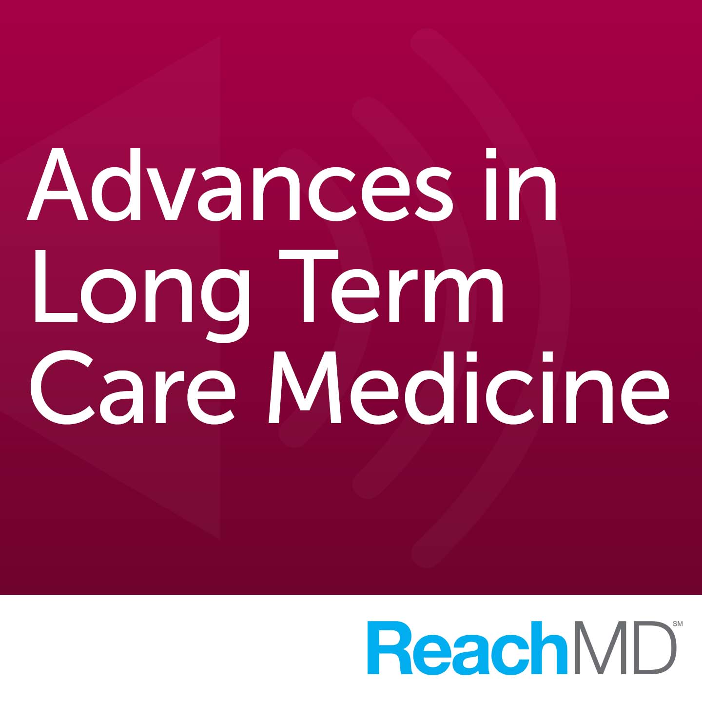 Advances in Long Term Care Medicine